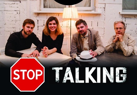   «Stop Talking»