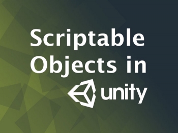  « Scriptable Objects      »