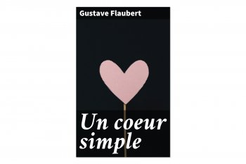    : Gustave Flaubert «Un Cœur simple»